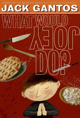 What Would Joey Do (Joey Pigza (3))