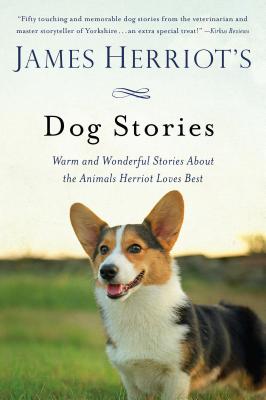 Image for James Herriot's Dog Stories  Warm and Wonderful Stories About the Animals Herriot Loves Best