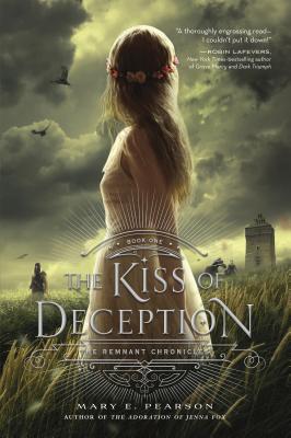 Image for The Kiss of Deception (The Remnant Chronicles)