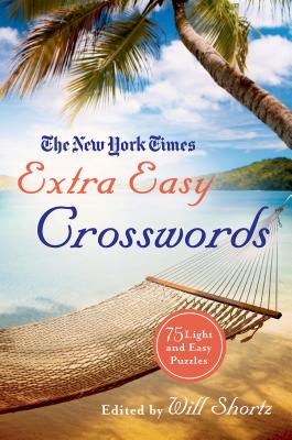 The New York Times Extra Easy Crosswords: 75 Light and Easy Puzzles