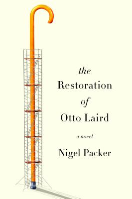 The Restoration of Otto Laird: A Novel