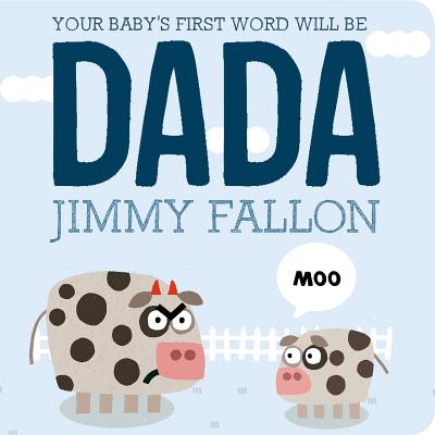Image for Your Baby's First Word Will Be DADA