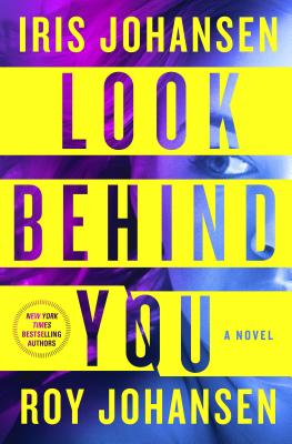 LOOK BEHIND YOU: A NOVEL