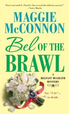 Bel of the Brawl: A Belfast McGrath Mystery (Bel McGrath Mysteries, 2)