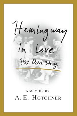 Image for Hemingway in Love: His Own Story