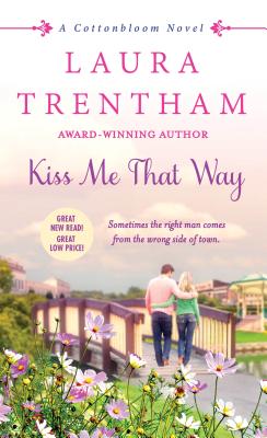 Kiss Me That Way: A Cottonbloom Novel (Cottonbloom, 1)