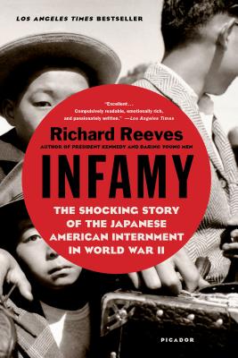 Infamy; The Shocking Story of the Japanese American Internment in World War II