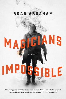 Magicians Impossible: A Novel