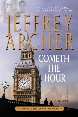 Cometh The Hour (The Clifton Chronicles, 6)