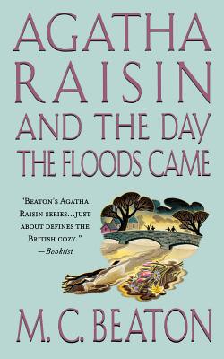 Agatha Raisin and the Day the Floods Came: An Agatha Raisin Mystery (Agatha Raisin Mysteries, 12)