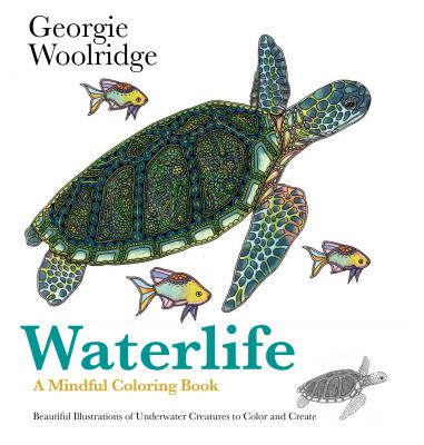 Image for Waterlife: A Mindful Coloring Book Waterlife: A Mindful Coloring Book