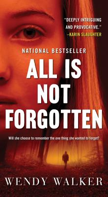 All Is Not Forgotten: A Novel