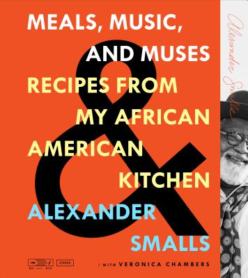 Meals, Music and Muses: Recipes from My American Kitchen