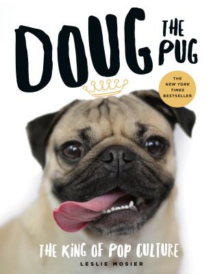 Image for Doug the Pug: The King of Pop Culture Doug the Pug: The King of Pop Culture