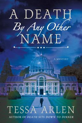 A Death by Any Other Name: A Mystery (Lady Montfort Mystery Series, 3)