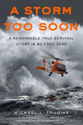 Storm Too Soon (Young Readers Edition): A Remarkable True Survival Story in 80-Foot Seas