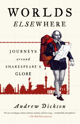 Image for Worlds Elsewhere: Journeys Around Shakespeare's Globe