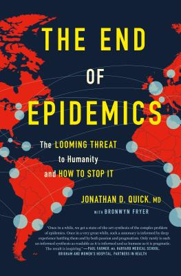 End of Epidemics: The Looming Threat to Humanity and How to Stop It