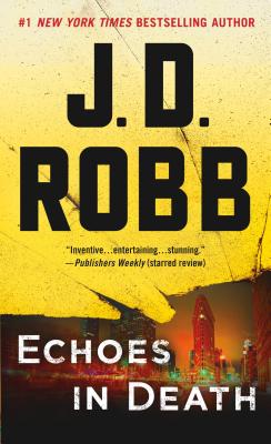 Echoes in Death: An Eve Dallas Novel (In Death, Book 44)