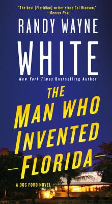 Image for The Man Who Invented Florida: A Doc Ford Novel (Doc Ford Novels, 3)