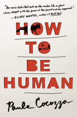 How to Be Human: A Novel