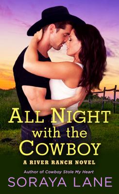 Image for All Night with the Cowboy: A River Ranch Novel All Night with the Cowboy: A River Ranch Novel