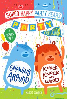 Image for Super Happy Party Bears Party Collection #1: Gnawing Around and Knock Knock on Wood Super Happy Party Bears Party Collection #1: Gnawing Around and Knock Knock on Wood