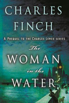 Image for The Woman in the Water: A Prequel to the Charles Lenox Series (Charles Lenox Mysteries, 11)