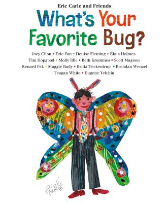 What's Your Favorite Bug (Eric Carle and Friends' What's Your Favorite, 3)