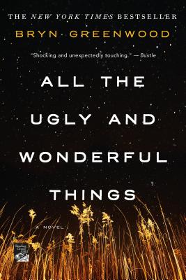 All the Ugly and Wonderful Things: A Novel