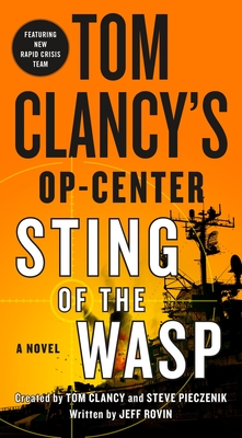 Tom Clancy's Op-Center: Sting of the Wasp: A Novel (Tom Clancy's Op-Center, 18)