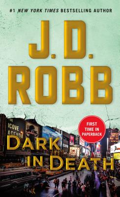 Dark in Death: An Eve Dallas Novel (In Death, Book 46)