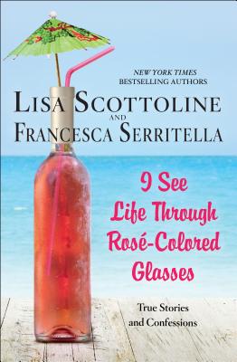 Image for I See Life Through Ros-Colored Glasses: True Stories and Confessions I See Life Through Ros-Colored Glasses: True Stories and Confessions