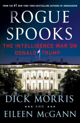 Image for Rogue Spooks: The Intelligence War on Donald Trump Rogue Spooks: The Intelligence War on Donald Trump