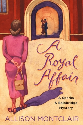 Royal Affair: A Sparks & Bainbridge Mystery
