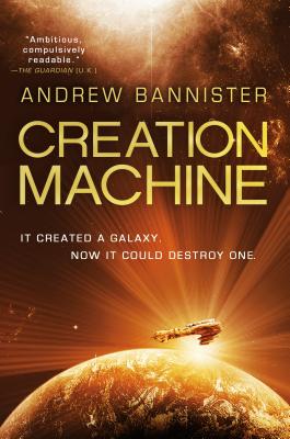 Image for Creation Machine: A Novel of the Spin (Spin Trilogy)