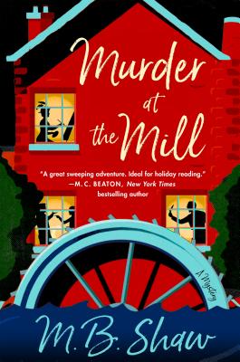 Murder at the Mill: A Mystery (The Iris Grey Mysteries)