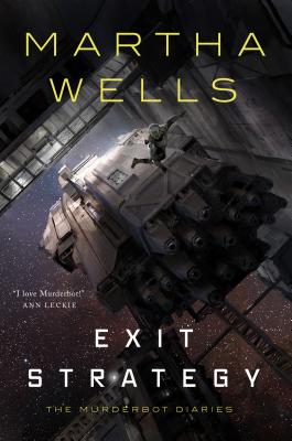 Exit Strategy (The Murderbot Diaries)