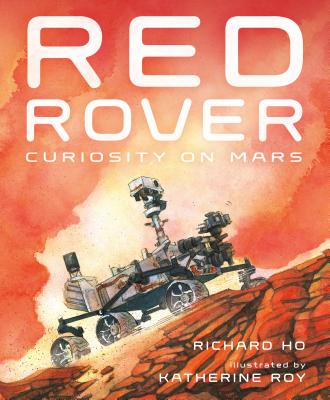 Red Rover: Curiosity On Mars