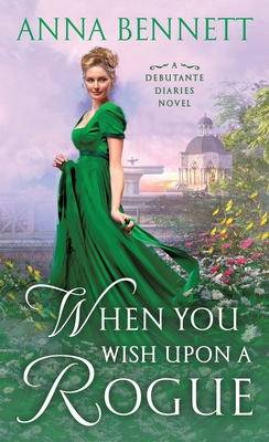 When You Wish Upon a Rogue: A Debutante Diaries Novel (Debutante Diaries, 3)