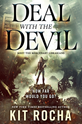 Deal with the Devil: A Mercenary Librarians Novel (Mercenary Librarians, 1)