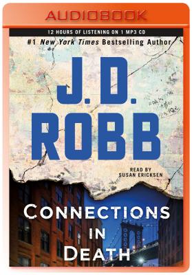 Connections in Death: An Eve Dallas Novel (In Death, 48)