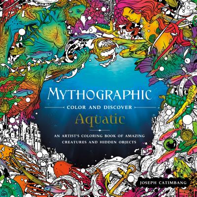Image for Mythographic Color and Discover: Aquatic: An Artist's Coloring Book of Underwater Illusions and Hidden Objects