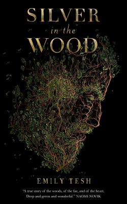 Image for Silver in the Wood (The Greenhollow Duology, 1) Silver in the Wood (The Greenhollow Duology, 1)