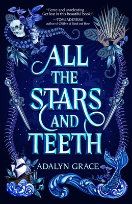 All the Stars and Teeth (All the Stars and Teeth Duology (1))