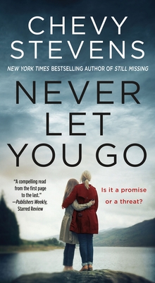 Never Let You Go: A Novel