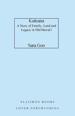 Kuleana: A Story of Family, Land, and Legacy in Old Hawai'i