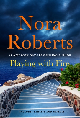 Playing with Fire: 2-In-1: Lawless and Impulse