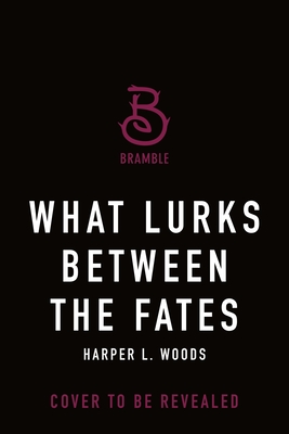 What Lurks Between the Fates