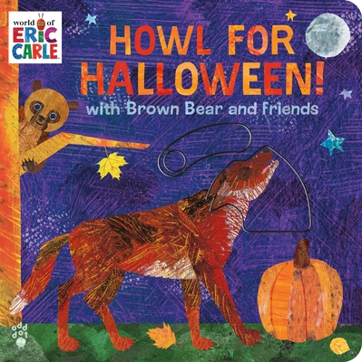 HOWL FOR HALLOWEEN! WITH BROWN BEAR AND FRIENDS
